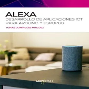 Alexa. Desarrollo de aplicaciones IoT para Arduino