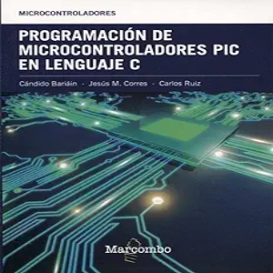 Programación de Microcontroladores PIC en Lenguaje C